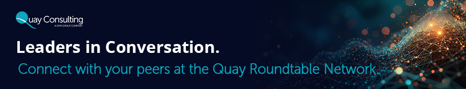 Connect with your peers at the Quay Roundtable Network